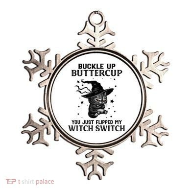 Cat Buckle Up Buttercup You Just Flipped My Witch Switch Ornament