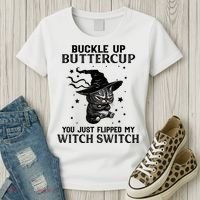 Cat Buckle Up Buttercup You Just Flipped My Witch Switch Women's T-Shirt thumb 3