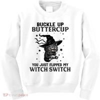 Cat Buckle Up Buttercup You Just Flipped My Witch Switch Kids Sweatshirt thumb 0