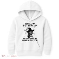 Cat Buckle Up Buttercup You Just Flipped My Witch Switch Kids Hoodie thumb 0