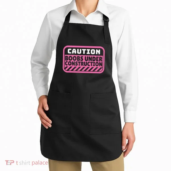Caution Boobs Under Construction Cancer Apron