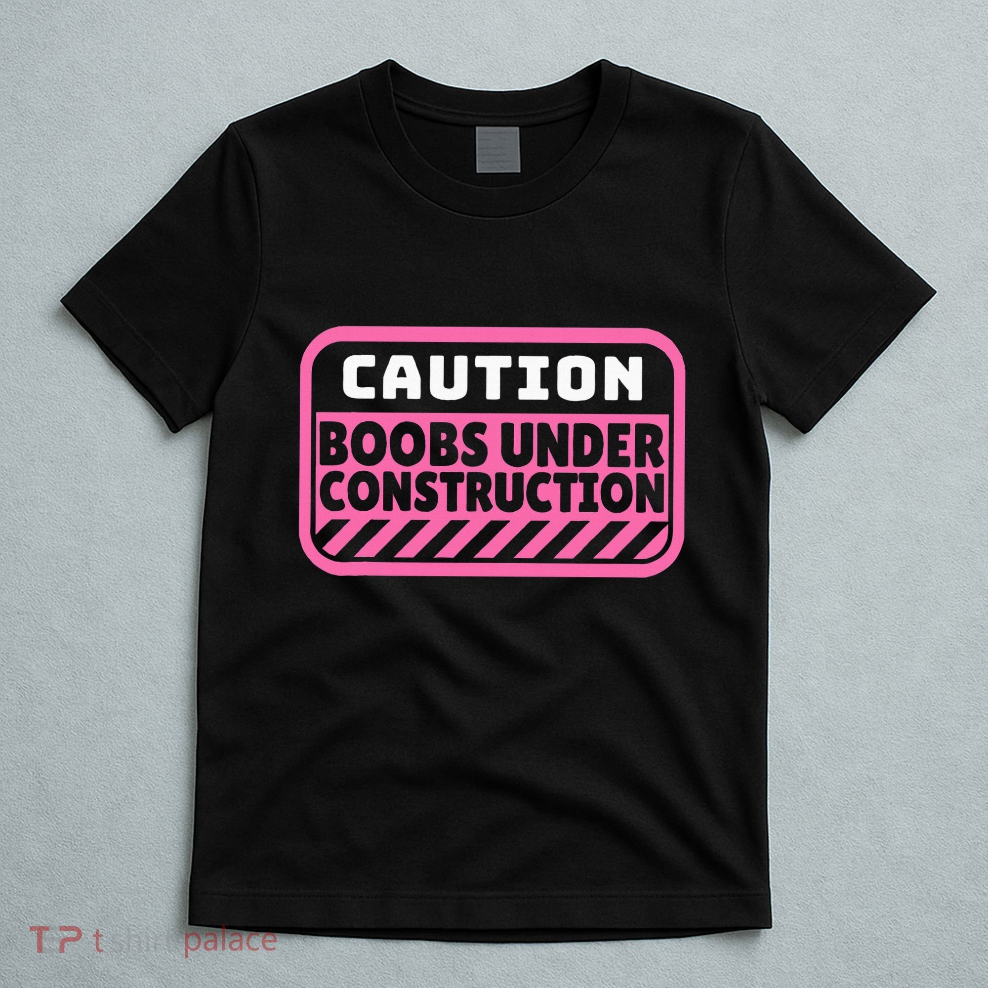 Caution Boobs Under Construction Cancer T-Shirt