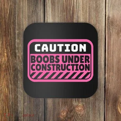 Caution Boobs Under Construction Cancer Coaster