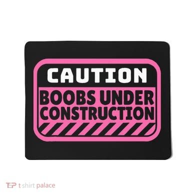 Caution Boobs Under Construction Cancer Mousepad