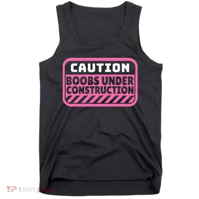 Caution Boobs Under Construction Cancer Tank Top