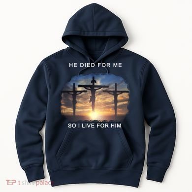 Christian Bible Verse Jesus Died For Me Hoodie