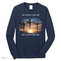 Christian Bible Verse Jesus Died For Me Long Sleeve Shirt thumb 0