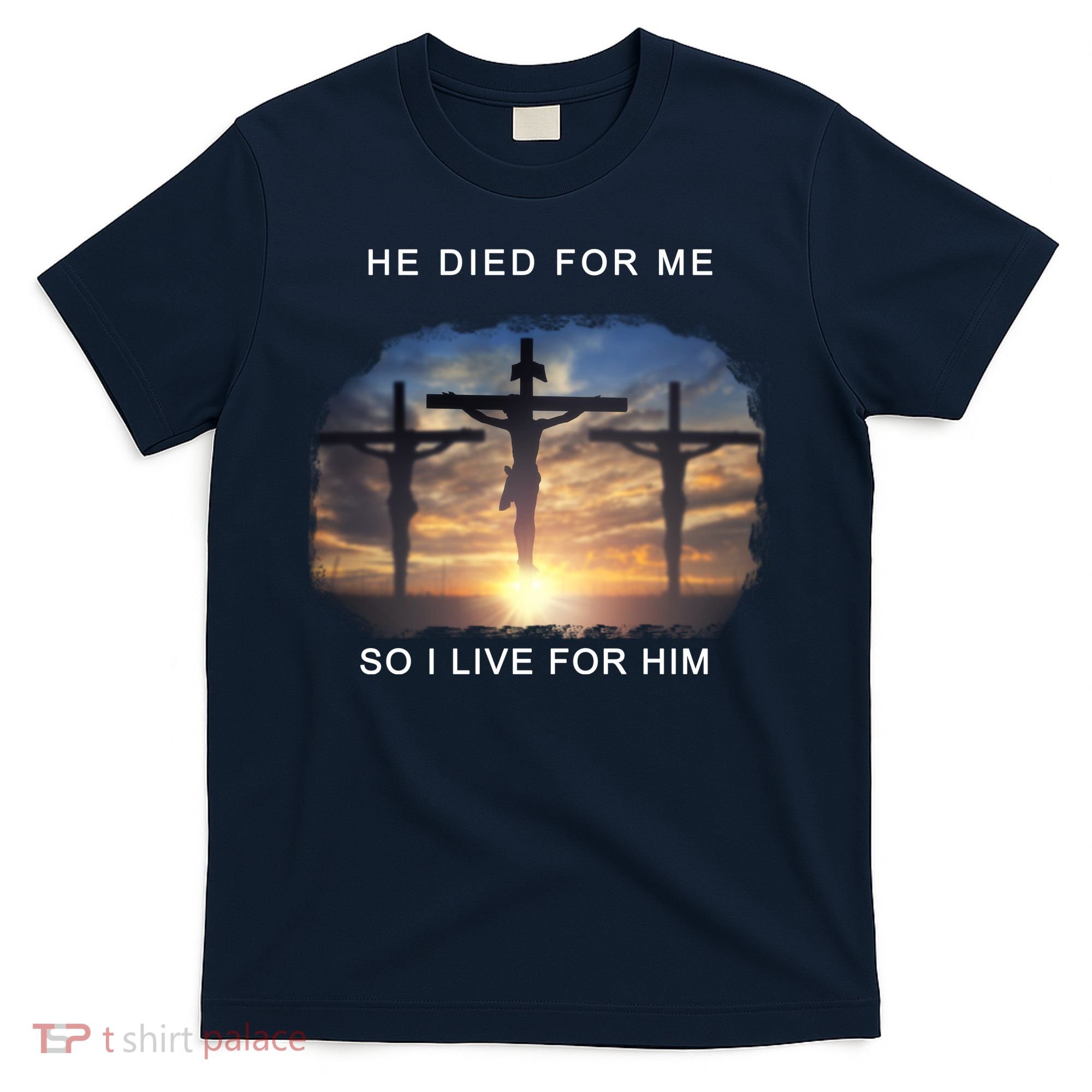 Christian Bible Verse Jesus Died For Me T-Shirt