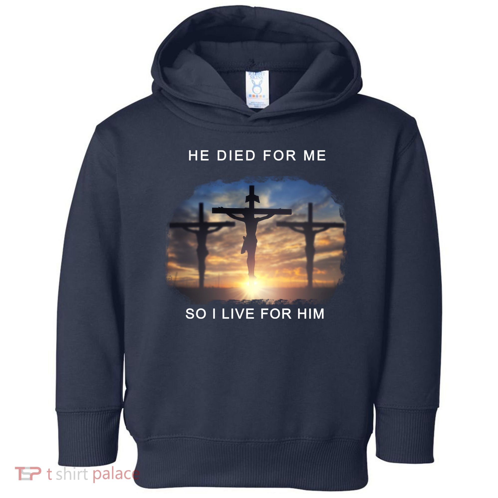 Christian Bible Verse Jesus Died For Me Toddler Hoodie