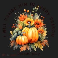 Christian Bible Verse I Praise Him In Every Fall Season Women's Sweatshirt thumb 2