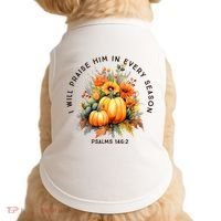 Christian Bible Verse I Praise Him In Every Fall Season Doggie Tank thumb 0