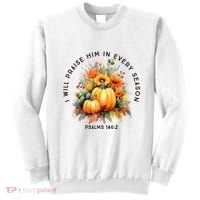 Christian Bible Verse I Praise Him In Every Fall Season Sweatshirt thumb 0