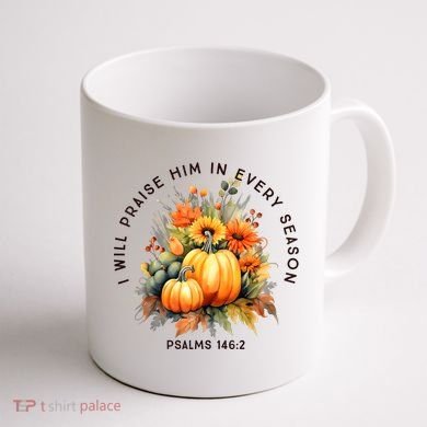 Christian Bible Verse I Praise Him In Every Fall Season Coffee Mug back