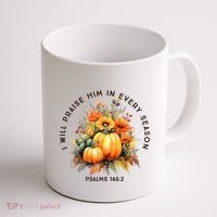 Christian Bible Verse I Praise Him In Every Fall Season Coffee Mug thumb 1