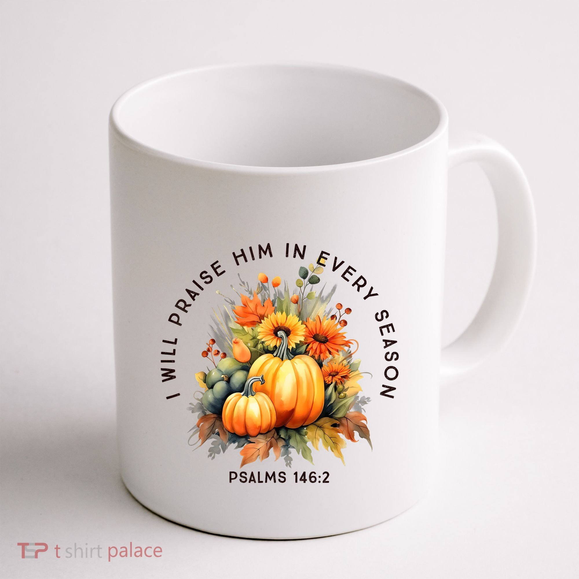Christian Bible Verse I Praise Him In Every Fall Season Coffee Mug