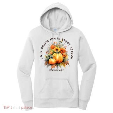 Christian Bible Verse I Praise Him In Every Fall Season Women's Hoodie
