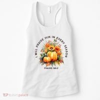 Christian Bible Verse I Praise Him In Every Fall Season Women's Tank Top thumb 0