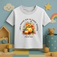 Christian Bible Verse I Praise Him In Every Fall Season Toddler T-Shirt thumb 3