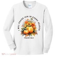 Christian Bible Verse I Praise Him In Every Fall Season Kids Long Sleeve Shirt thumb 0