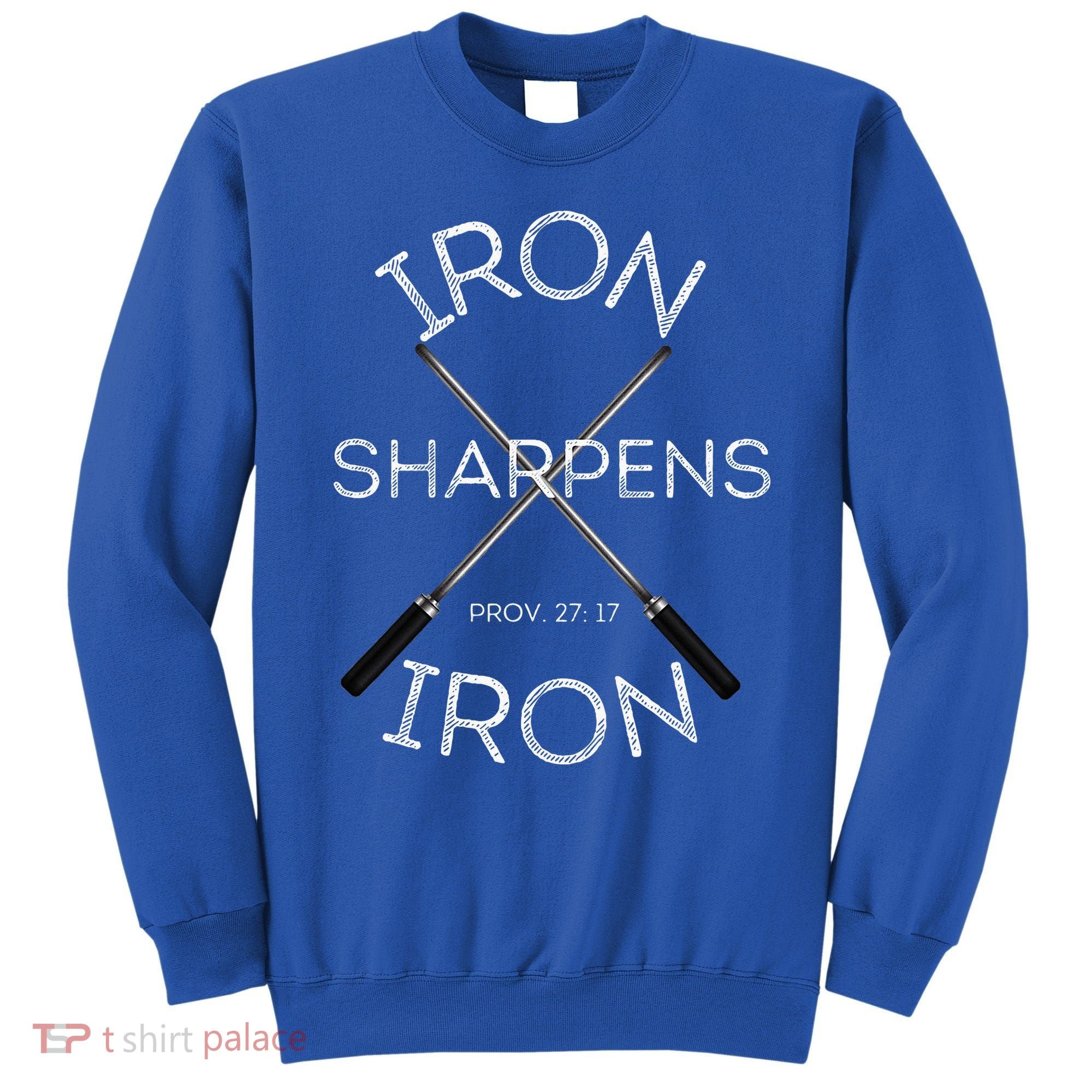 Christian Bible Verse Iron Sharpens Iron Prov 2717 Sweatshirt