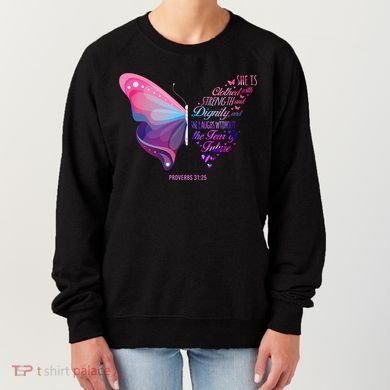 Christian Bible Verse Proverbs 31:25 Butterfly Gift Women's Sweatshirt