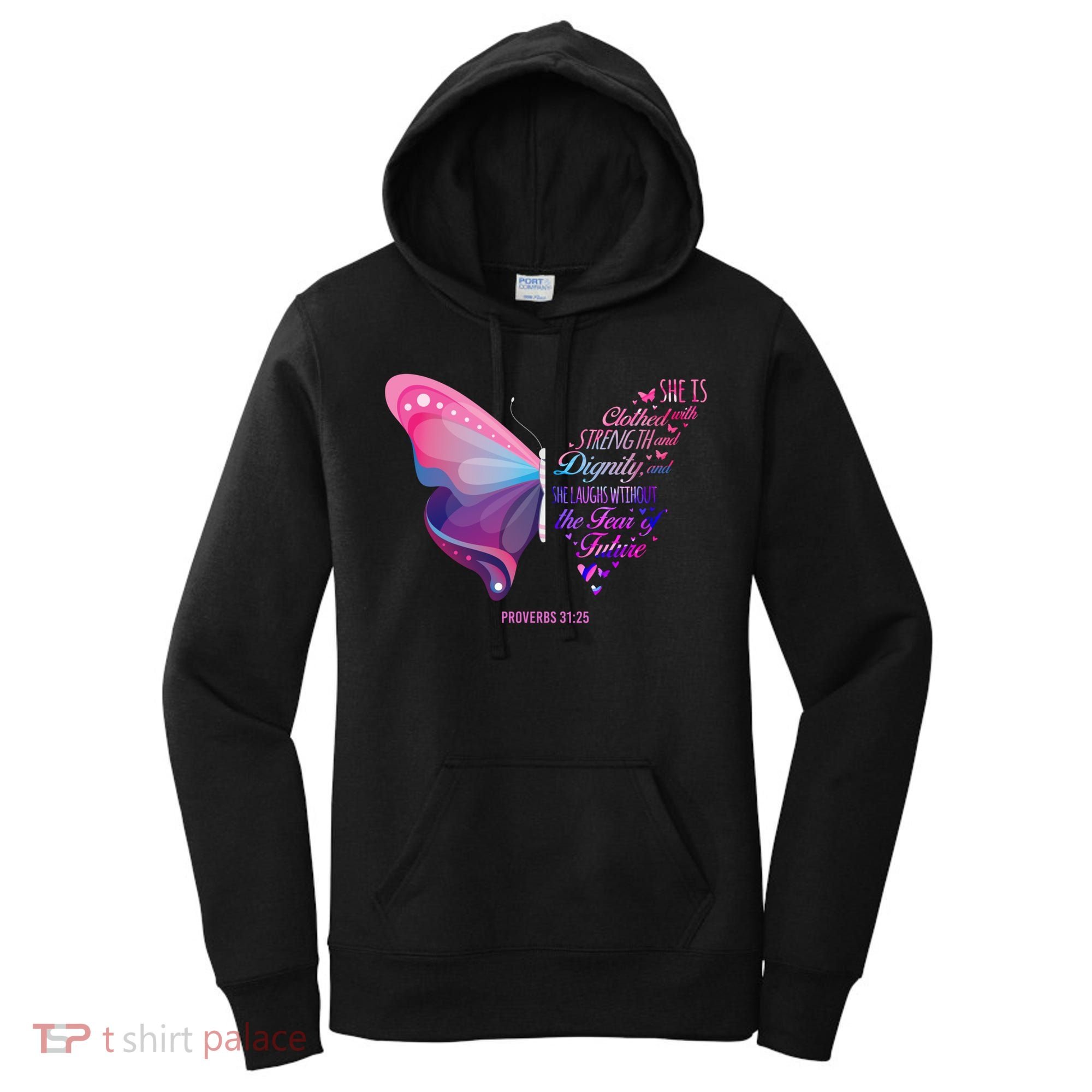 Christian Bible Verse Proverbs 31:25 Butterfly Gift Women's Hoodie