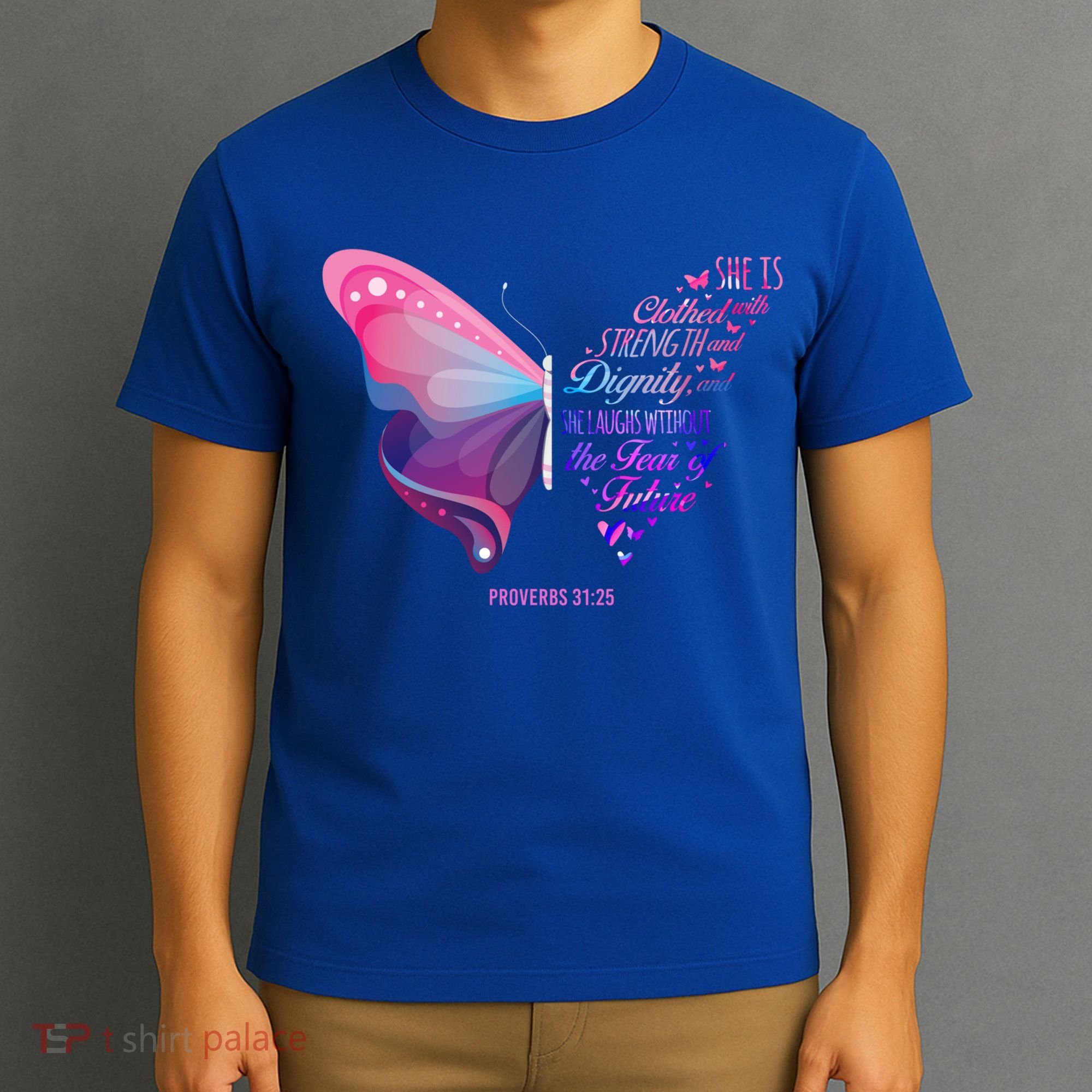 Christian Bible Verse Proverbs 31:25 Butterfly Gift T-Shirt