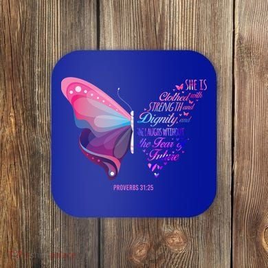 Christian Bible Verse Proverbs 31:25 Butterfly Gift Coaster
