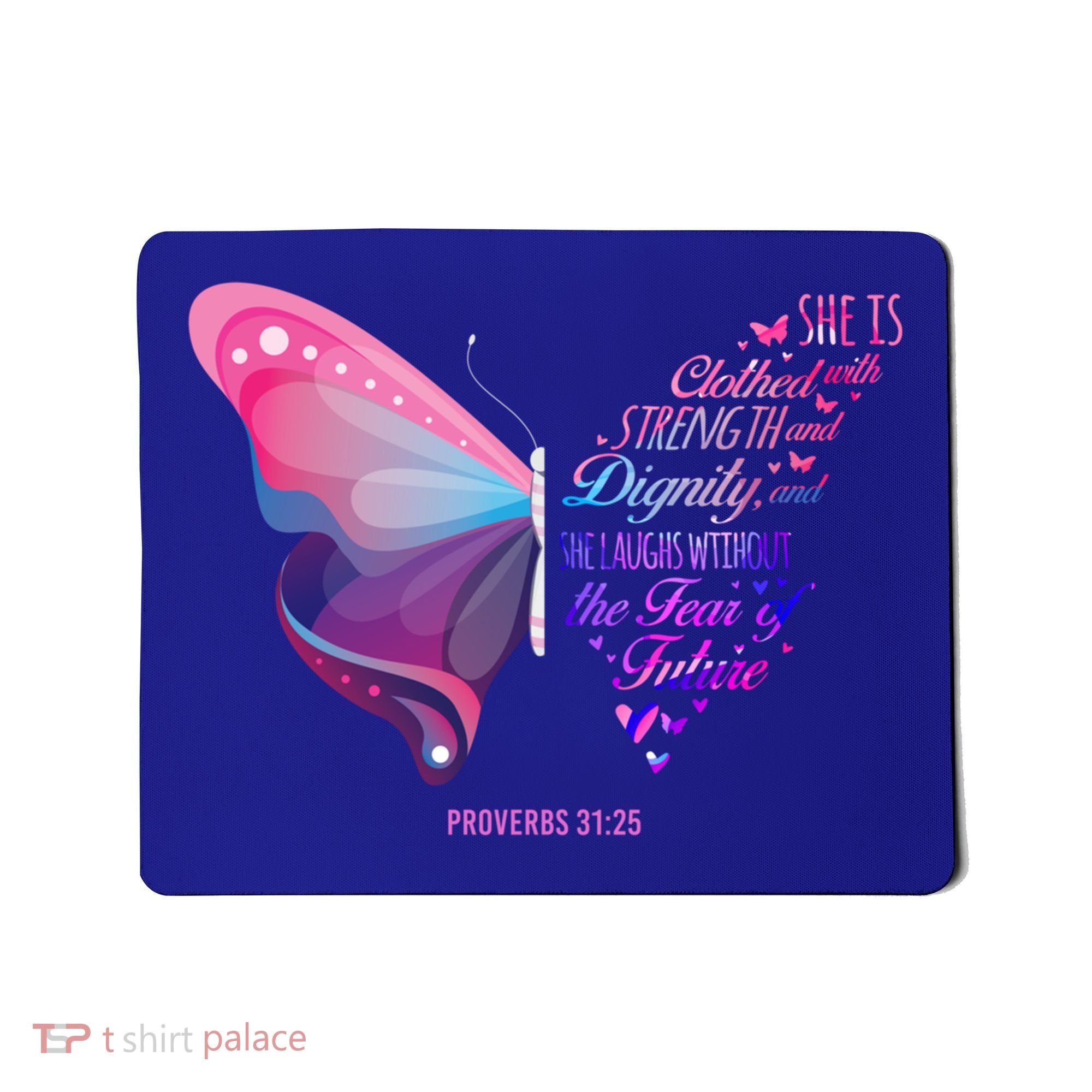 Christian Bible Verse Proverbs 31:25 Butterfly Gift Mousepad