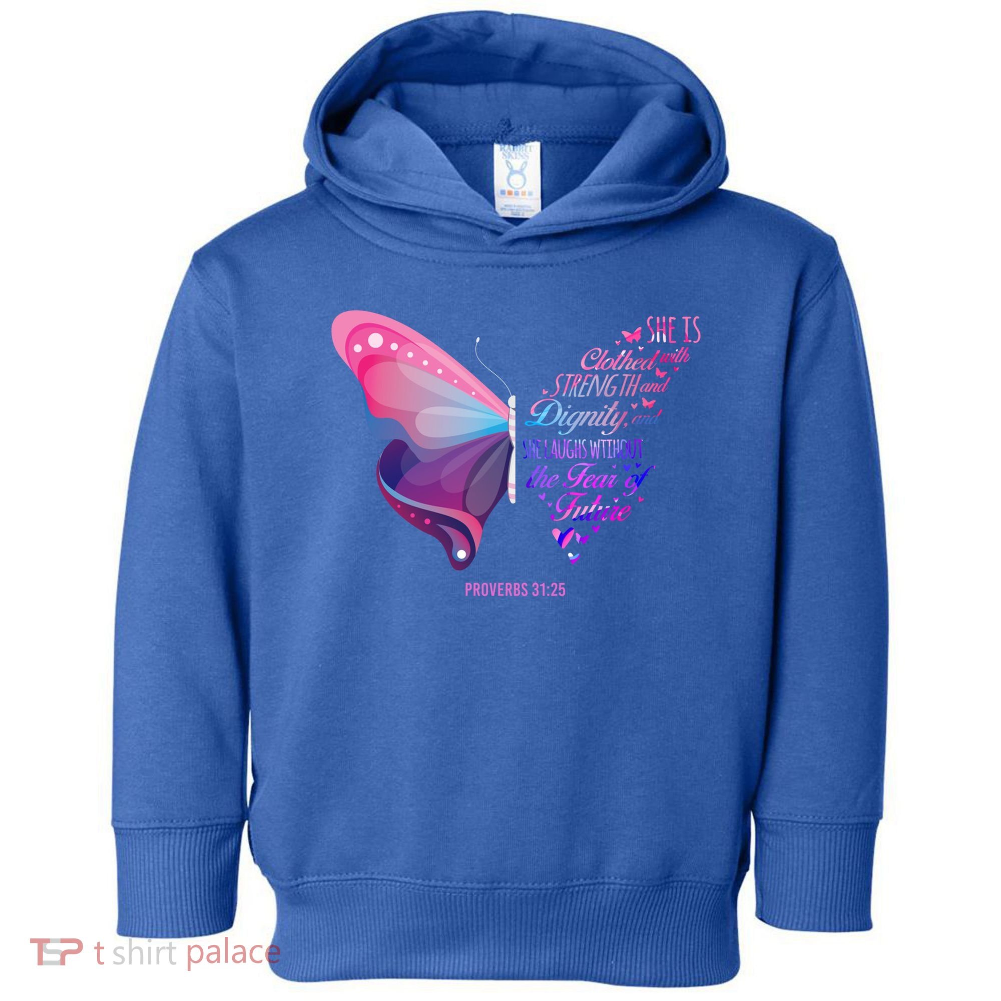 Christian Bible Verse Proverbs 31:25 Butterfly Gift Toddler Hoodie