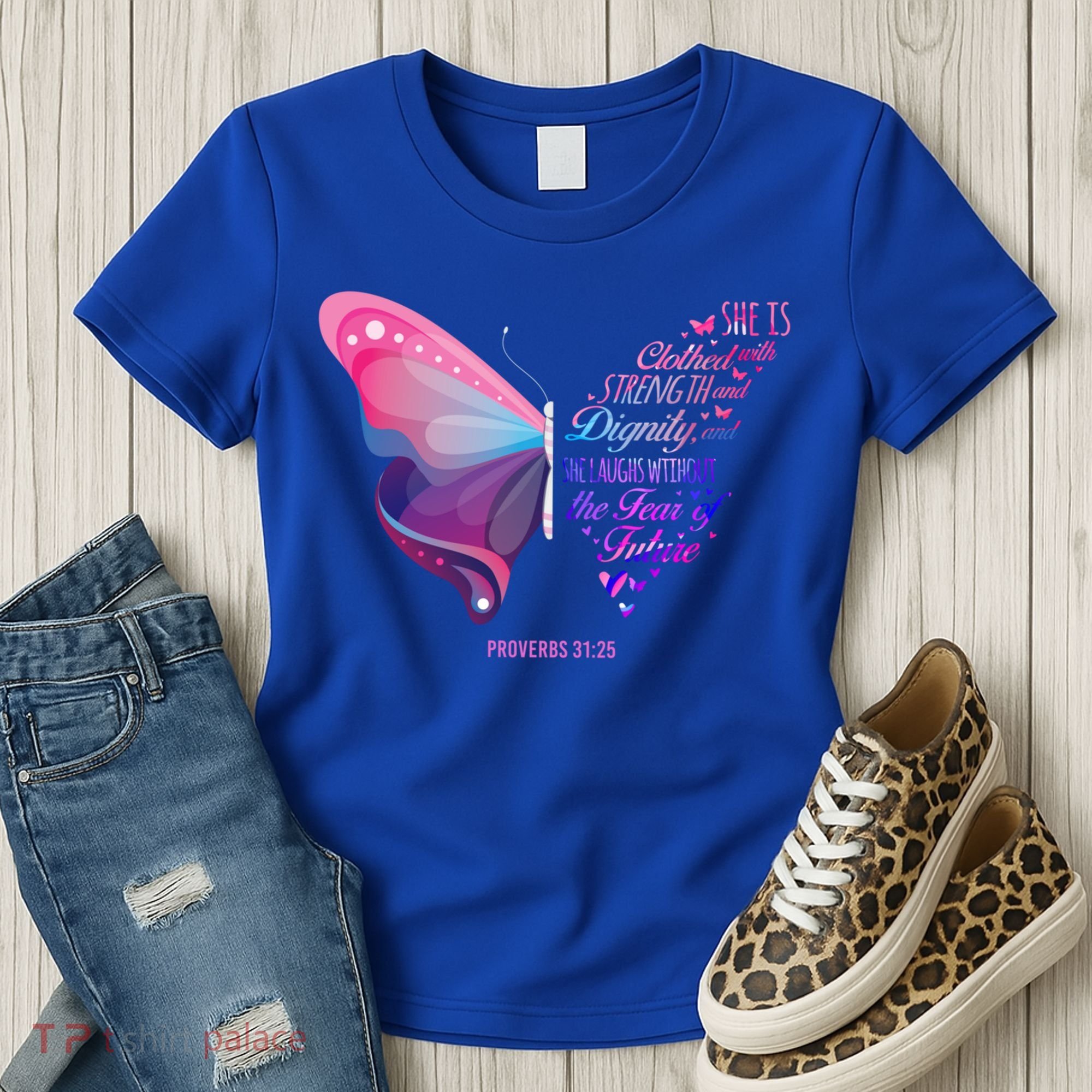 Christian Bible Verse Proverbs 31:25 Butterfly Gift Women's T-Shirt