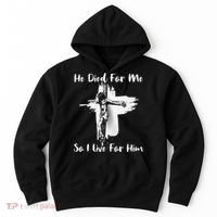 Christian Bible Verse Jesus Died For Me Hoodie thumb 0