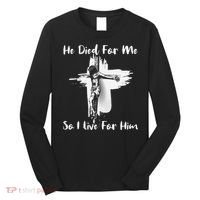 Christian Bible Verse Jesus Died For Me Long Sleeve Shirt thumb 0