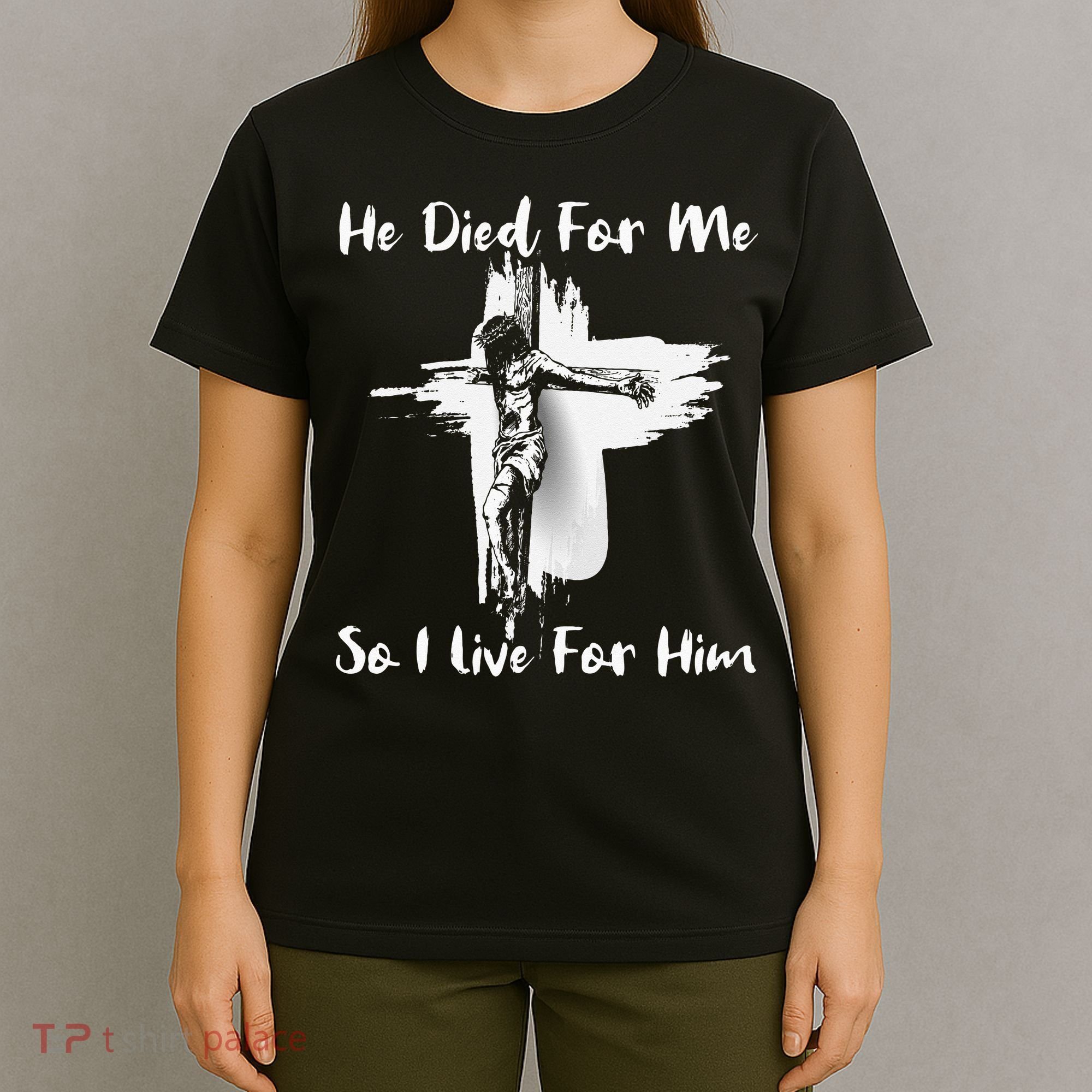 Christian Bible Verse Jesus Died For Me T-Shirt