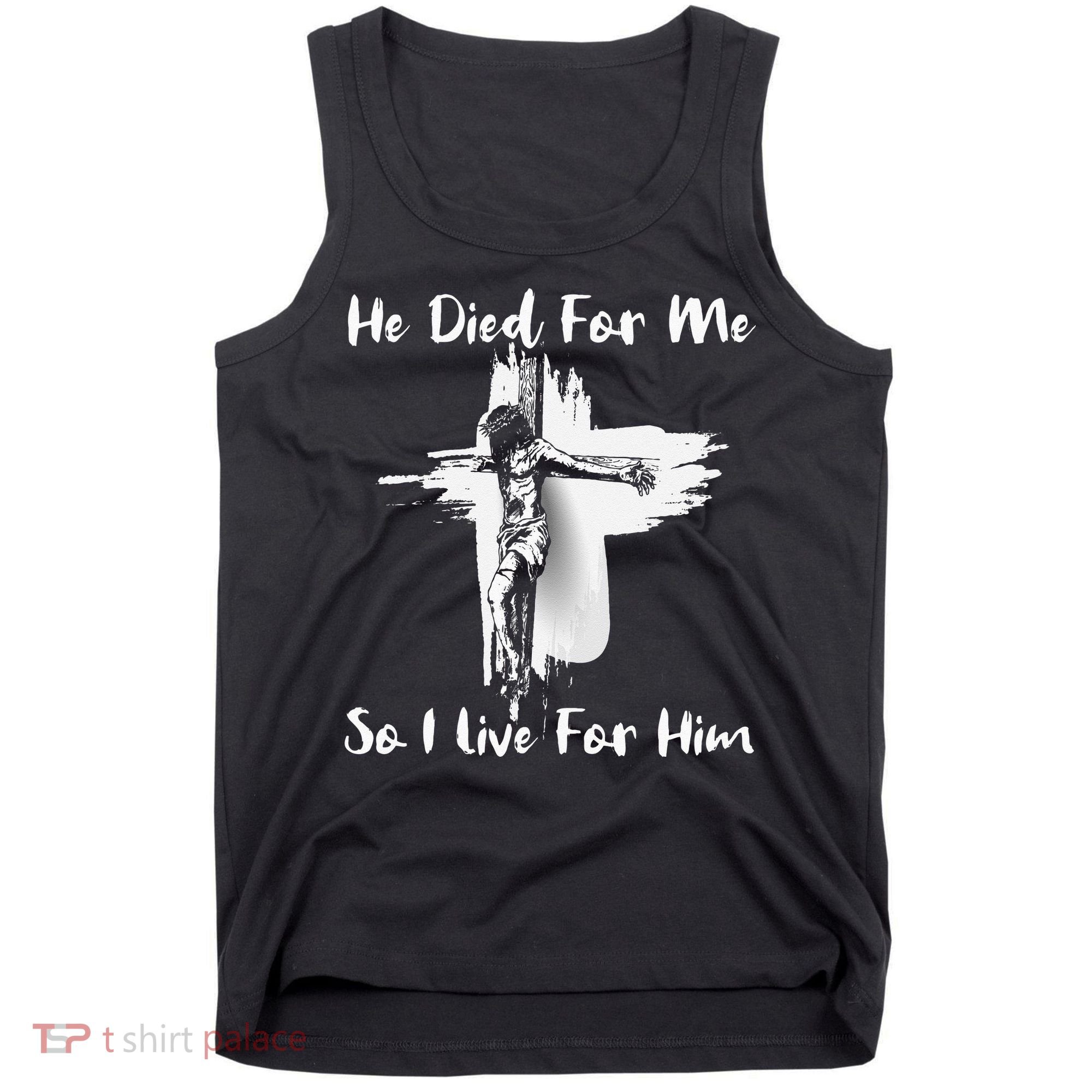 Christian Bible Verse Jesus Died For Me Tank Top