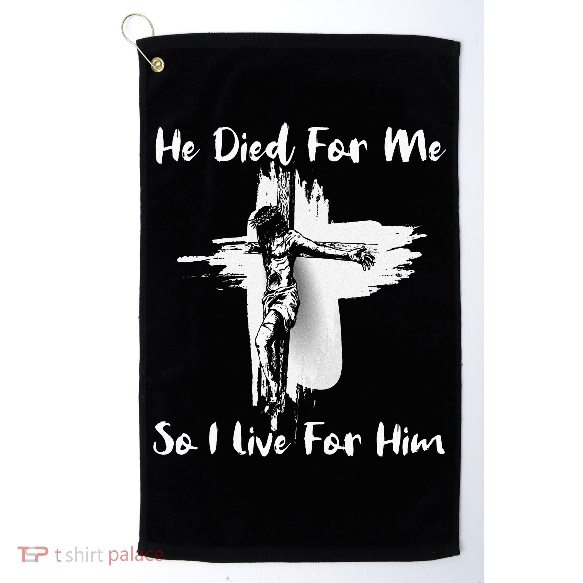 Christian Bible Verse Jesus Died For Me Golf Towel