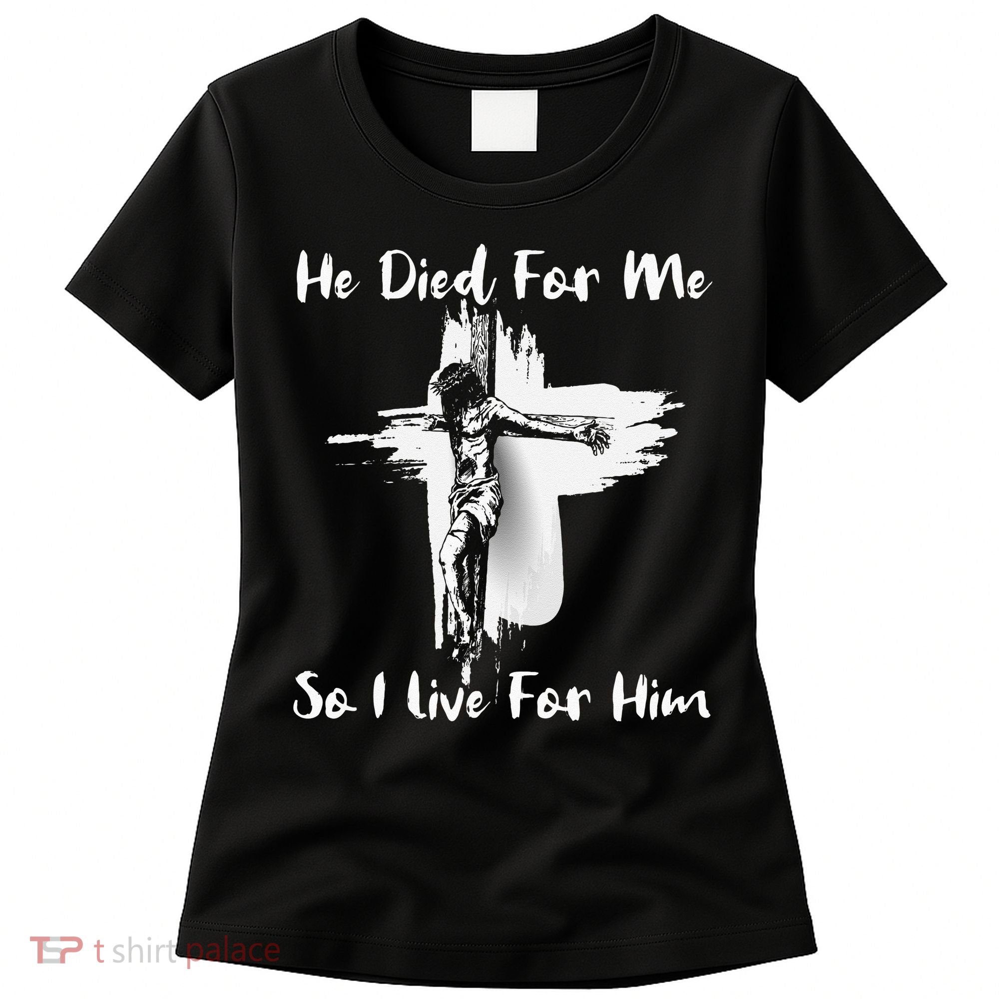 Christian Bible Verse Jesus Died For Me Women's T-Shirt