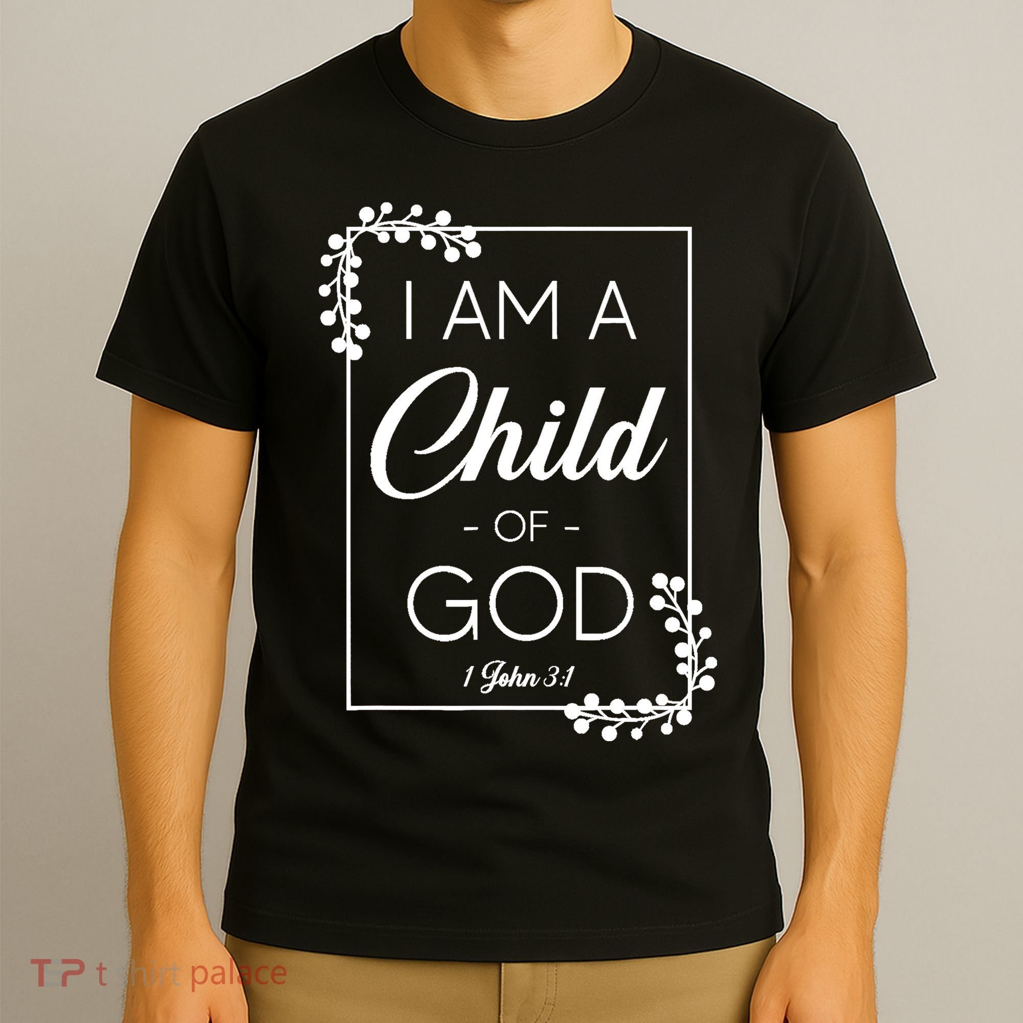 Christian Bible Verse I Am A Child Of God 1 John 3:1 T-Shirt
