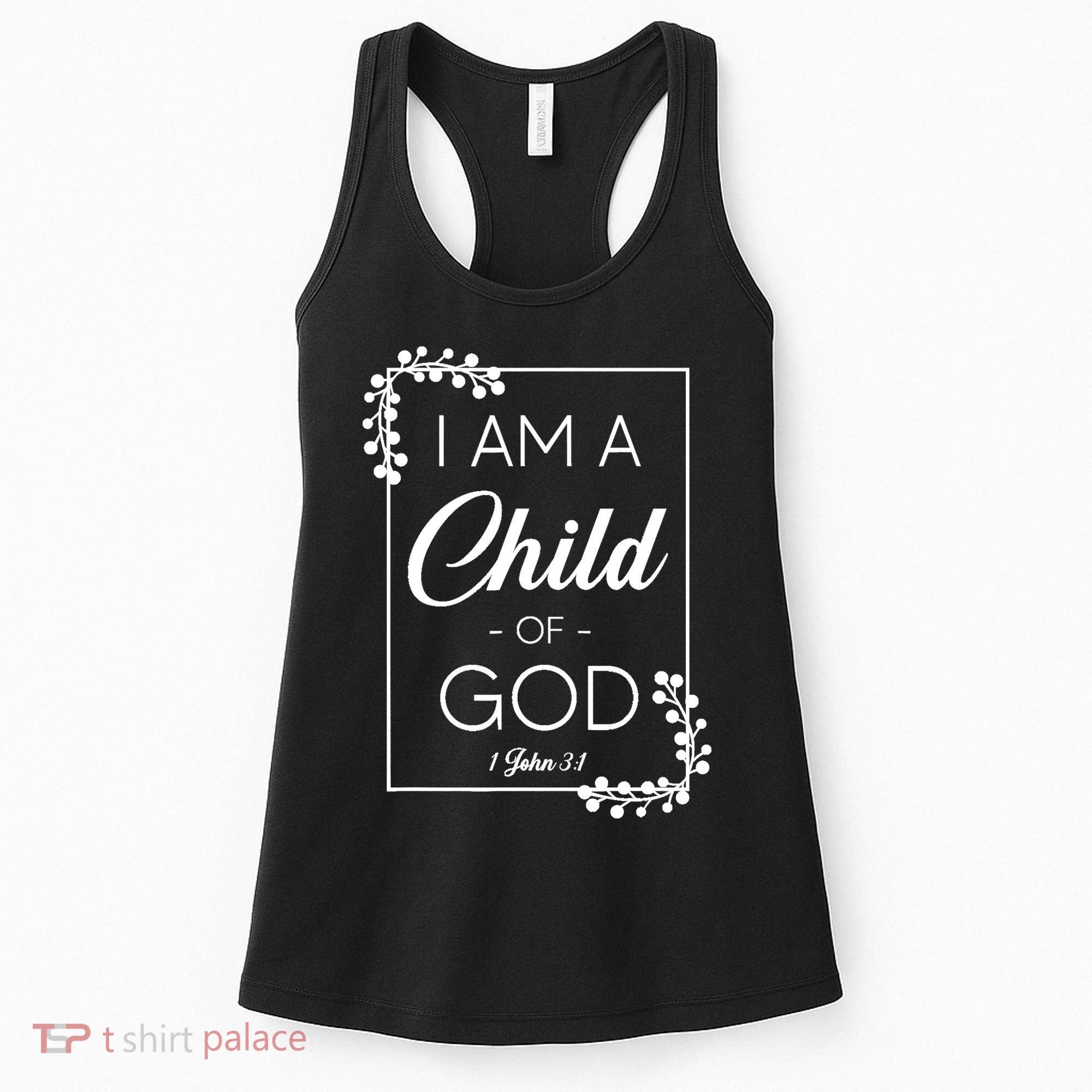 Christian Bible Verse I Am A Child Of God 1 John 3:1 Women's Tank Top
