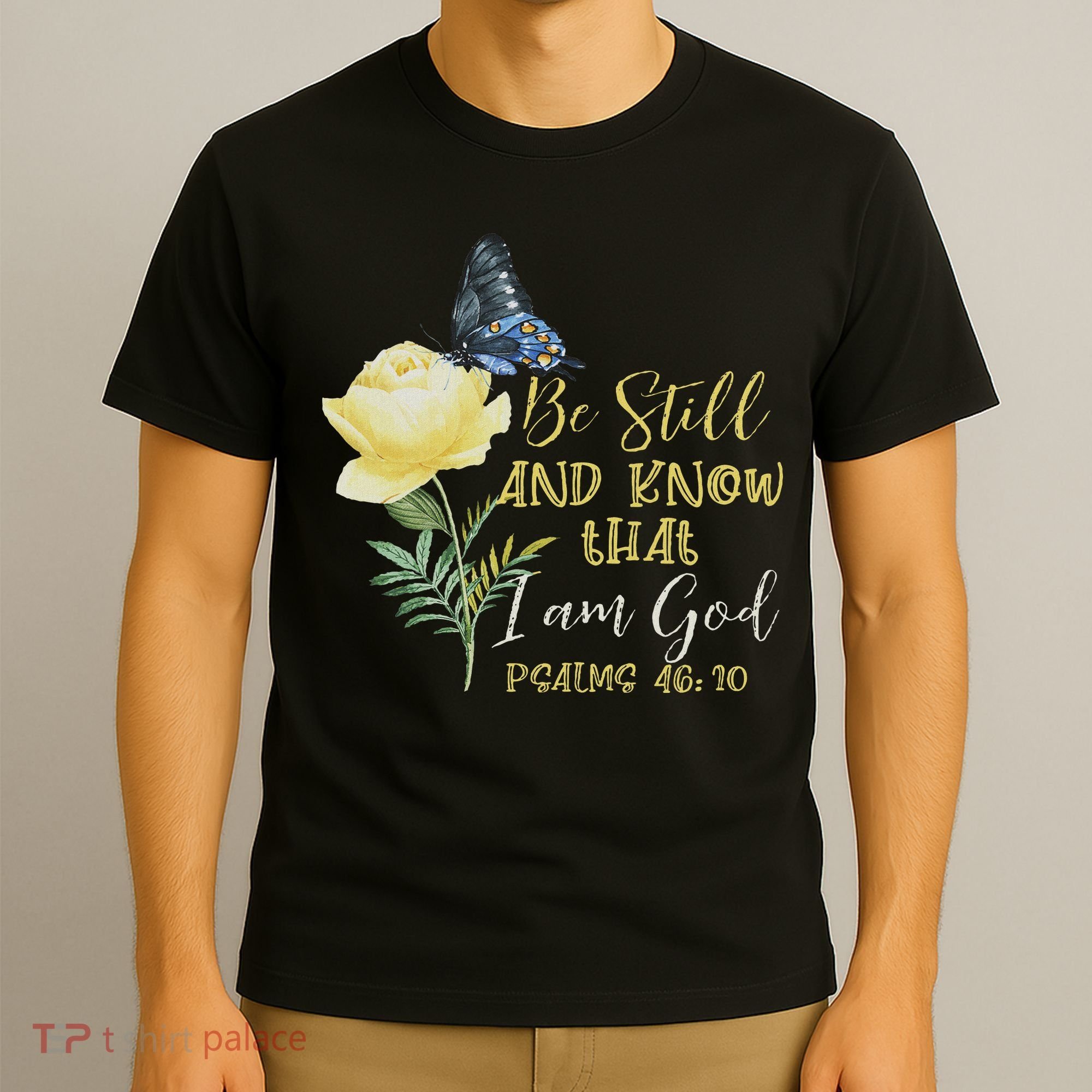 Christian Bible Verse Psalm 46 10 Flower Butterfly T-Shirt