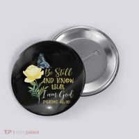 Christian Bible Verse Psalm 46 10 Flower Butterfly Button thumb 0
