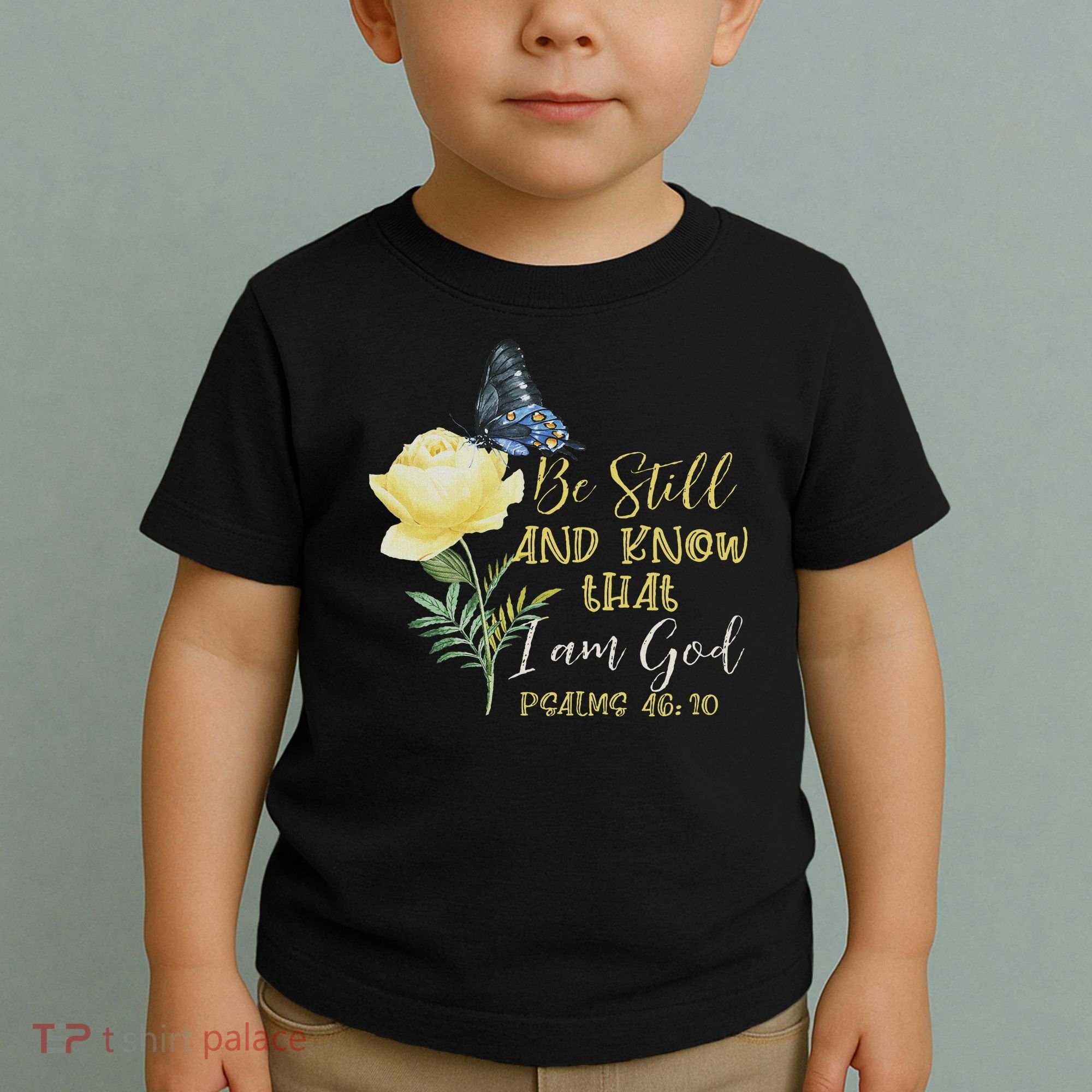 Christian Bible Verse Psalm 46 10 Flower Butterfly Toddler T-Shirt