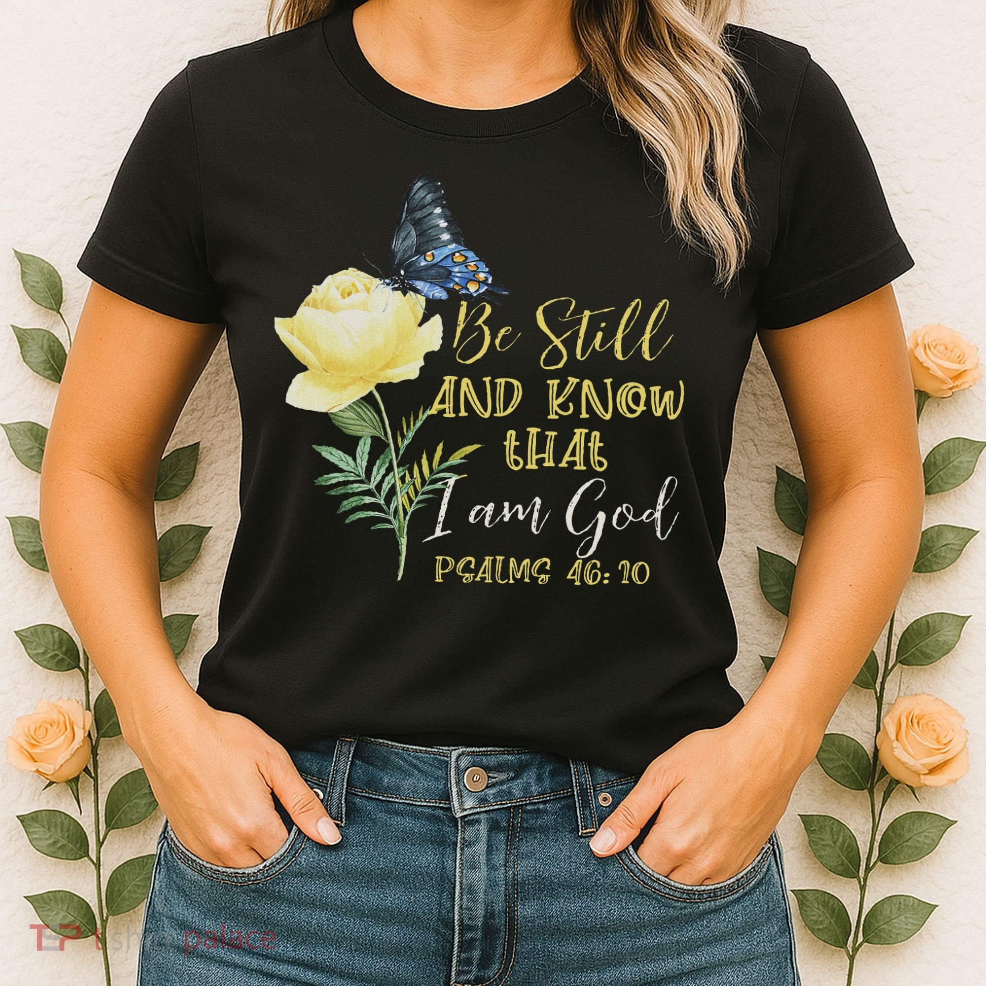 Christian Bible Verse Psalm 46 10 Flower Butterfly Women's T-Shirt