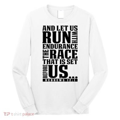Christian Bible Verse Let Us Run With Endurance Running Gift Long Sleeve Shirt
