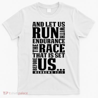 Christian Bible Verse Let Us Run With Endurance Running Gift T-Shirt