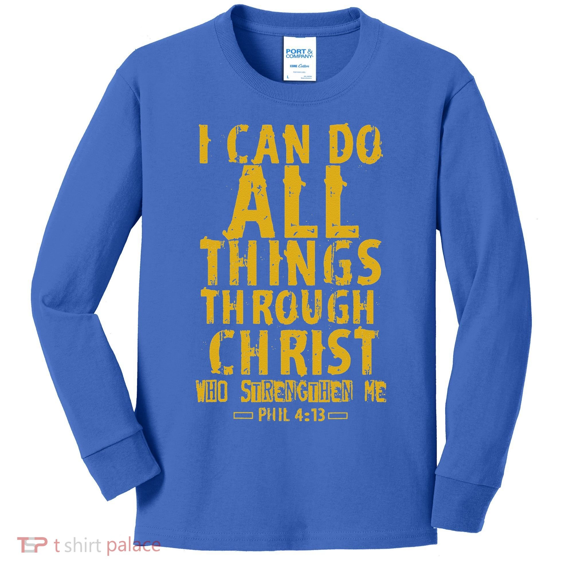 Christian Bible Verse Quote Jesus Christ Philippians 413 Kids Long Sleeve Shirt