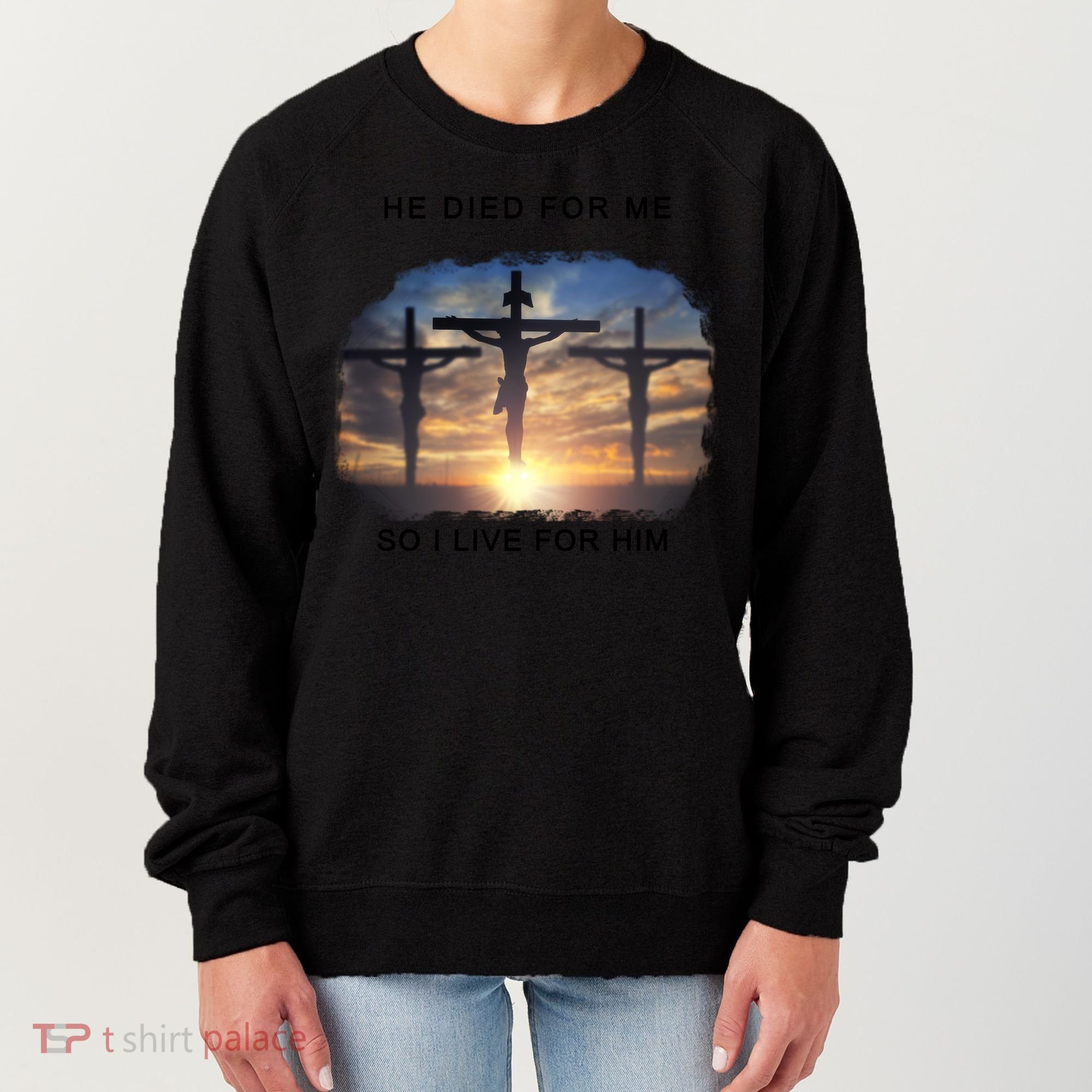 Christian Bible Verse Jesus Died For Me Women's Sweatshirt