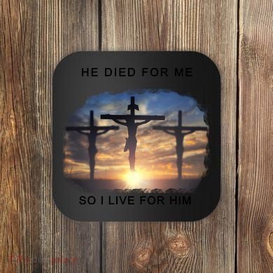 Christian Bible Verse Jesus Died For Me Coaster
