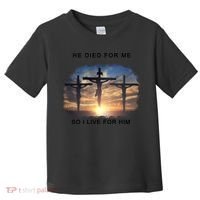 Christian Bible Verse Jesus Died For Me Toddler T-Shirt thumb 0