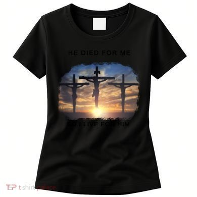 Christian Bible Verse Jesus Died For Me Women's T-Shirt